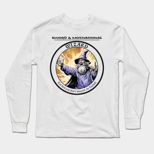 Sword and Motivational - Wizard Light Long Sleeve T-Shirt